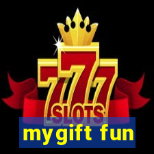 mygift fun